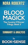Blood Magick: by Nora Roberts (The Cousins O'Dwyer Trilogy, Book 3) | Summary & Analysis