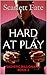 Hard At Play (Sadistic Billionaire, #2)