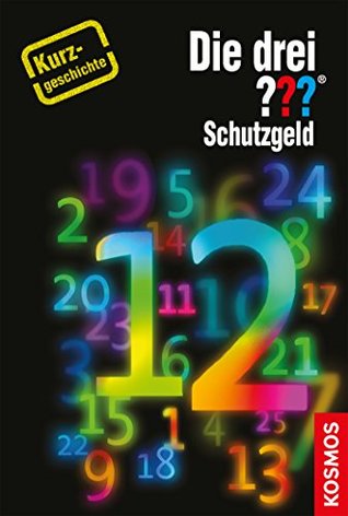 Die drei ??? Schutzgeld (drei Fragezeichen): Kurzgeschichte 12 (German Edition)