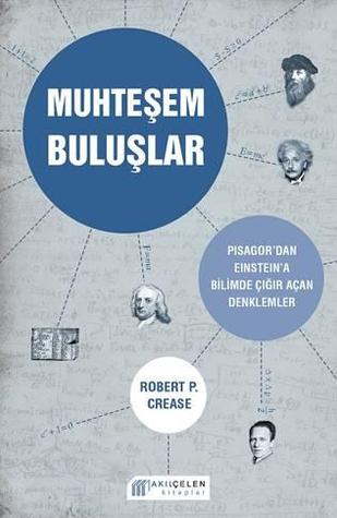 Muhteşem Buluşlar: Pisagor'dan Einstein'a Bilimde Çığır Açan Denklemler