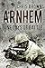 Arnhem: Nine Days of Battle