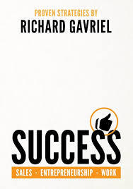 SUCCESSS: Proven strategies for sales, entrepreneurship and work