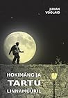Hokimängija Tartu linnamüüril by Juhan Voolaid