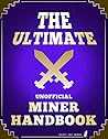 The Ultimate Unofficial Miner Handbook: Hacks, Glitches, Tricks, Farming, & More! The Ultimate Unofficial Miner Handbook: Hacks, Glitches, Tricks, Farming, & More!