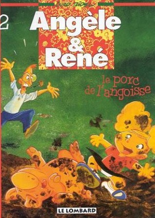Le porc de l'angoisse (Angèle & René, #2)