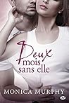 Deux mois sans elle by Monica  Murphy