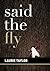 Said the Fly (The Epiphany ...