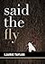 Said the Fly (The Epiphany Jerome Forensic Mystery Series Book 1)
