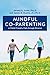 Mindful Co-parenting by Jeremy S. Gaies