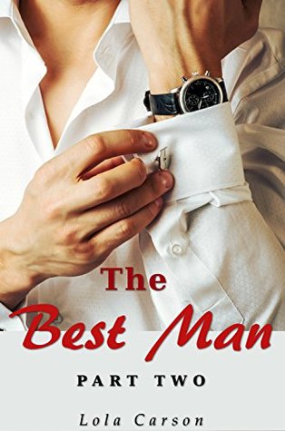 The Best Man: Part Two (Kindle Edition)