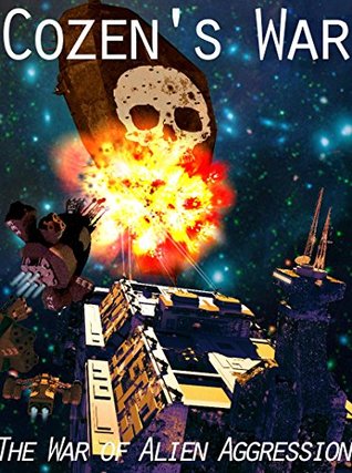 Cozen's War (War of Alien Aggression, #5)