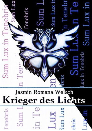 Sum Lux in Tenebris (Krieger des Lichts #2)