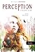 Perception: A Hatodik érzék (Clarity, #2)