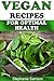 Vegiterranean Diet Recipes: Mediterranean Style Vegan Recipes For Optimal Health!