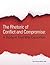 The Rhetoric of Conflict and Compromise by Don Edward Beck The Rhetoric of Conflict and Compromise by Don Edward Beck