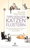 Tipps von der Katzenflüsterin: Wie wir unsere Katze besser verstehen und sie dazu bringen, zu tun, was wir wollen Tipps von der Katzenflüsterin: Wie wir unsere Katze besser verstehen und sie dazu bringen, zu tun, was wir wollen