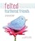 Felted Feathered Friends