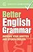 Webster's Word Power Better English Grammar by Betty Kirkpatrick
