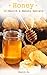 HONEY: 10 Health and Beauty Secrets