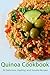 Quinoa Cookbook: 30 Delicio...