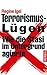Terrorismus-Lügen: Wie die Stasi im Untergrund agierte (German Edition)