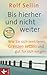 Bis hierher und nicht weiter by Rolf Sellin