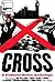 Cross: A Political Satire A...