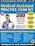 Medical Assistant Practice Exam Plus Online Flash Card Study System, Testing Tips & Review to Study for the CMA, RMA or NCMA