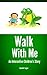 Walk With Me: An Interactive Children's Book