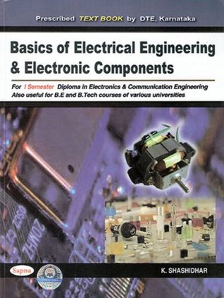 BASICS OF ELECTRICAL ENGINEERING AND ELECTRONIC COMPONENTS (Kindle Edition)