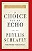 A Choice Not an Echo: Updated and Expanded 50th Anniversary Edition