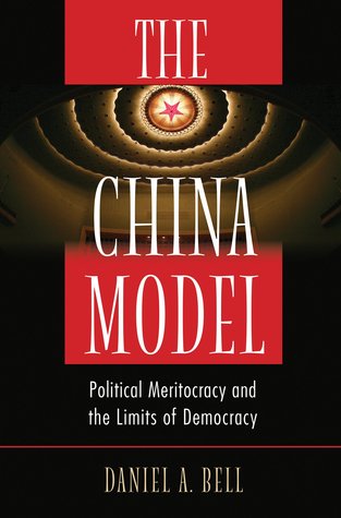 The China Model: Political Meritocracy and the Limits of Democracy (Hardcover)
