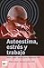 Auto-estima, Estrés y Trabajo (Spanish Edition)