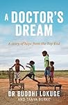 A Doctor's Dream: A story of hope from the Top End A Doctor's Dream: A story of hope from the Top End
