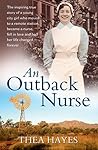 An Outback Nurse: How a City Girl Became an Outback Nurse, Found Love and Had Her Life Changed Forever