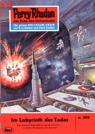 Perry Rhodan 303: Im Labyrinth des Todes: Perry Rhodan-Zyklus "M 87"