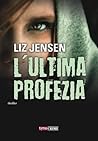 L'ultima profezia by Liz Jensen
