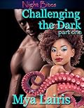 Challenging the Dark [part 1]