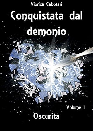 Conquistata dal demonio: Oscurità - Volume I (Italian Edition)
