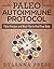 Paleo Autoimmune Protocol by Dylanna Press