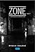 ZONE: Chroniques d'un dernier jour Tome 1 (French Edition)