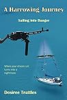 A Harrowing Journey: Sailing into danger (The Journey Books Book 1) A Harrowing Journey: Sailing into danger (The Journey Books Book 1)