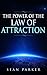 The Power of the Law of Attraction by Sean Parker