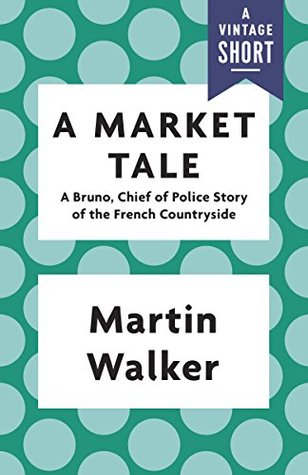 A Market Tale (Bruno, Chief of Police, #7.5)