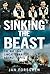 Sinking the Beast: The RAF 1944 Lancaster Raids Against Tirpitz