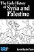 The Early History of Syria and Palestine