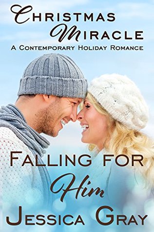 Christmas Miracle - A Contemporary Holiday Romance (Falling for Him #6.5)