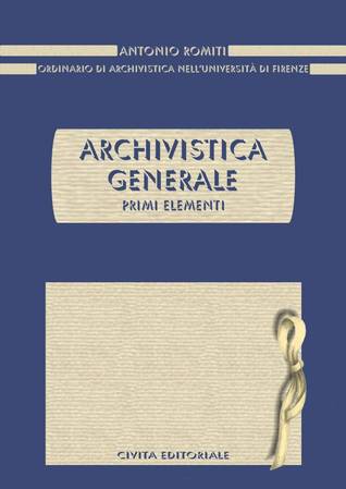 Archivistica generale: primi elementi. Modulo di base (Paperback)