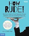 How Rude!: The Te...