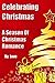 Celebrating Christmas: A Season of Christmas Romance